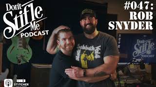 #047 - Rob Snyder - Don&#39;t Stifle Me Podcast with Jacob Stiefel