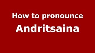 How to pronounce Andritsaina