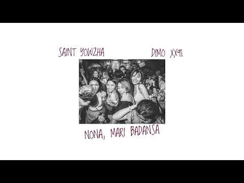 Saint Yowzha X Dimo XX91 - Nona, Mari Badansa (Official Audio)