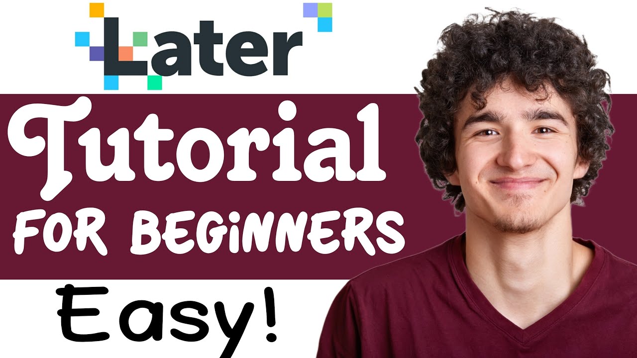 Later Tutorial For Beginners | How To Use Later Social Media Management