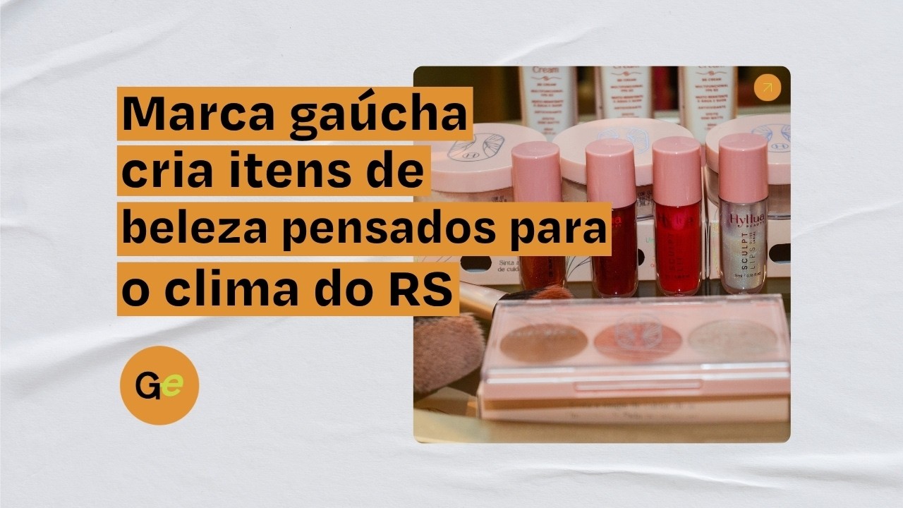 Hyllua Beauty aposta em cosméticos adaptados ao clima gaúcho