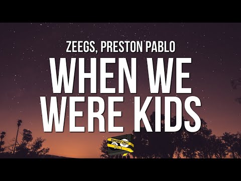 Bangers Only, Zeegs & Preston Pablo - When We Were Kids (Official Lyric Video)