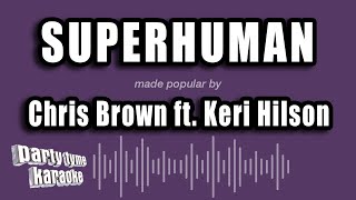 Download lagu Chris Brown ft. Keri Hilson - Superhuman (Karaoke Version) mp3
