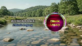 Download lagu RIUHLAH JIWA - ZMusic Legacy mp3