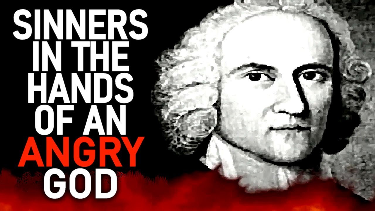 Sinners in the Hands of an Angry God - Jonathan Edwards