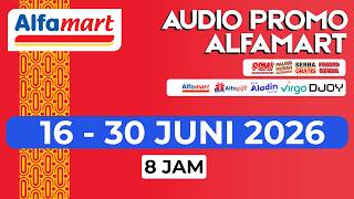 Download lagu Audio Promo Alfamart 16-30 JUNI 2026 - Non-Stop 8 Jam / 1 SIFT FULL - TerUpdate mp3
