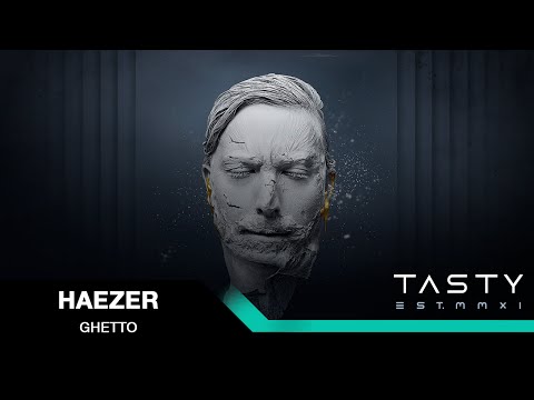 Haezer - Ghetto [Tasty Release]