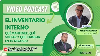El Inventario Interno - Qué mantener, Qué soltar y Qué cambiar en tu Negocio
