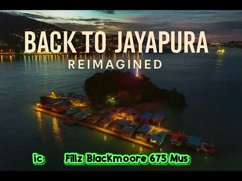 Back to Jayapura [Reimagined]_Fillz Blackmoore 675 Music