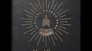 Vertical Church Band &quot;Do What You Want To&quot; with Lyrics