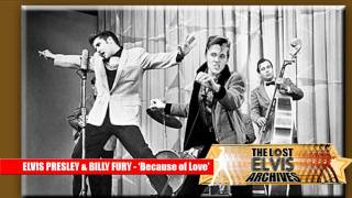 ELVIS PRESLEY &amp; BILLY FURY DUET- Because Of Love-WORLD EXCLUSIVE!