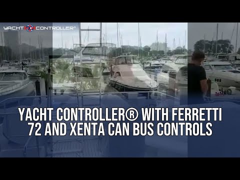 Yacht Controller® with Ferretti 72 and Xenta Can Bus Controls