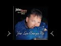 John Berry - Your Love Amazes Me