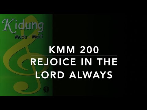 KMM 200 Rejoice In The Lord Always