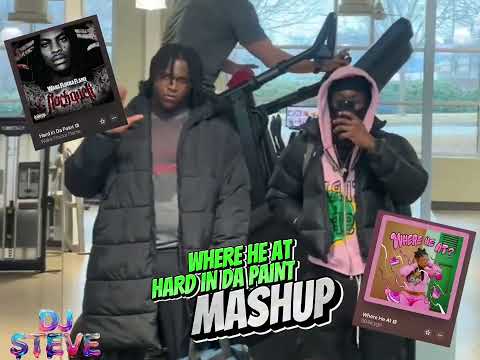 DJ STEVE – Hard in da Paint x Where He At Mashup