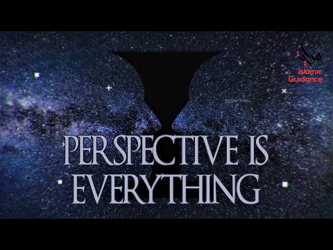 Perspective Is Everything