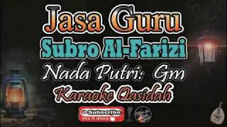 Download lagu Jasa Guru Karaoke (Subro Al-Farizi Version) - Nada Putri (Gm) - Karaoke Qasidah mp3