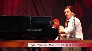 Tyler Yarema at the Montreal International Jazz Festival 2012