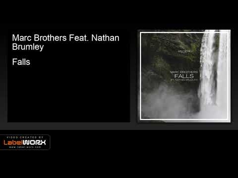Marc Brothers Feat. Nathan Brumley - Falls (Original Mix)