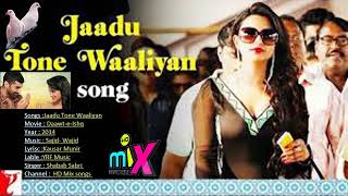 Jaadu tone waaliyan full hd songs HD Mix songs