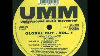 Global Cut - VOL. 1 I Want You Now (Tribal Solution)