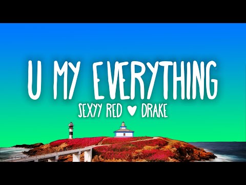 Sexyy Red & Drake - U My Everything (Lyrics)