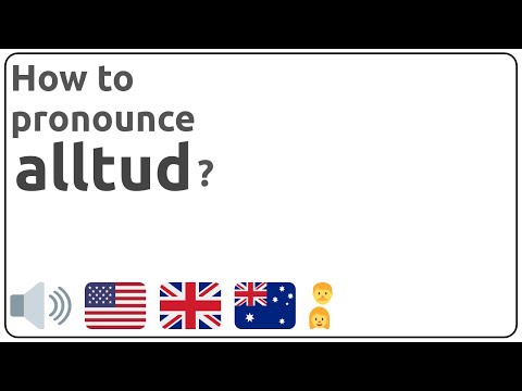 How to pronounce alltud in english?