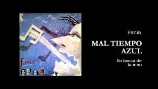 Mal Tiempo Azul | En busca de la tribu | Fania