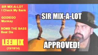 Sir-Mix-A-Lot - I Check My Bank (Monkey Magic Leemix)
