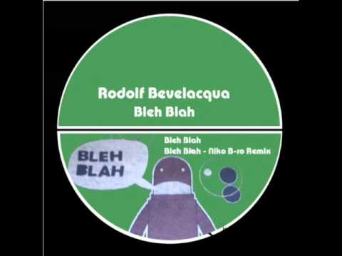 Rodolf Bevelacqua - Bleh Blah (Niko B.ro remix) - code2 records