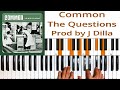 Common - The Questions feat. Mos Def Prod by J Dilla Keyboard Chord Tutorial How to play Piano