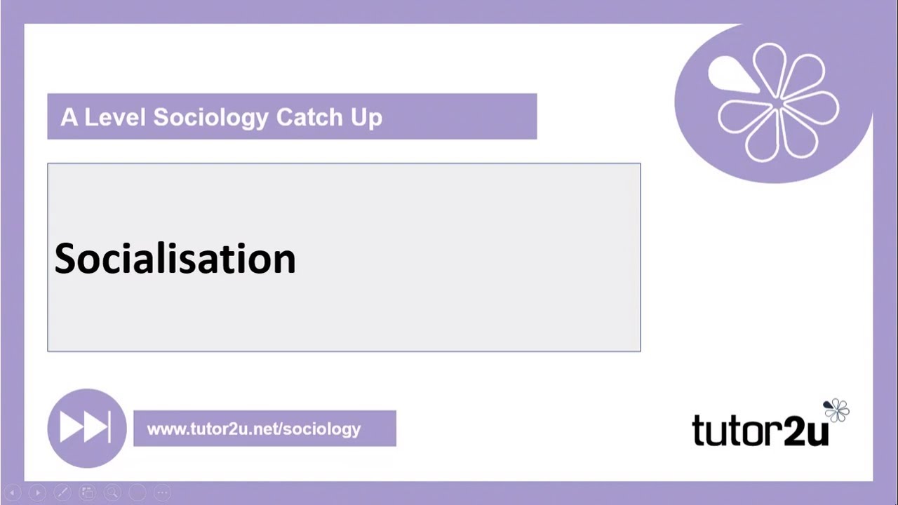 Introduction to Socialisation | AQA A Level Sociology Catch Up 2021