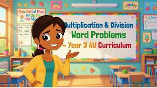 Year 3 Math Australia: Solve Multiplication & Division Word Problems Easily
