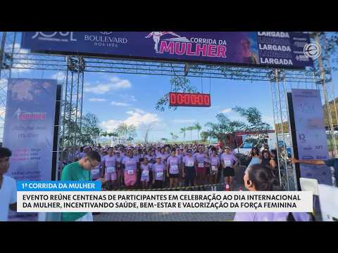 1ª CORRIDA DA MULHER EM TEIXEIRA DE FREITAS