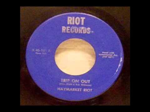 Haymarket Riot - Trip On Out