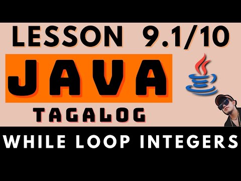 While Loop Integers Java Programming Lesson 9 Part 1 Coding And Programming Tagalog Tutorials