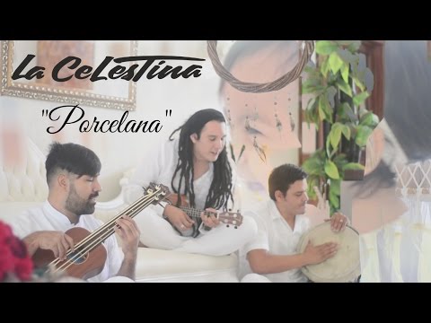 Porcelana - La Celestina (Video Oficial)