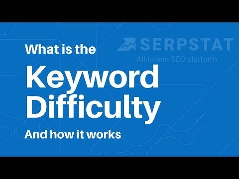 What is Keyword Difficulty — Serpstat