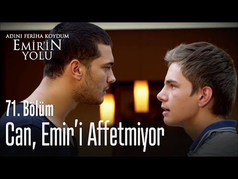 Can, Emir'i affetmiyor - Adını Feriha Koydum Emir'in Yolu 71. Bölüm