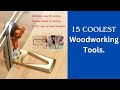 15 Coolest Woodworking Tools that every Woodworker Needs in Their Arsenal