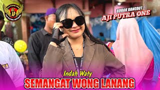 Download lagu SEMANGAT WONG LANANG | INDAH WATY - BUROK AJI PUTRA ONE‼️DS. PRAPAG LOR BREBES JAWA TENGAH 2025 mp3