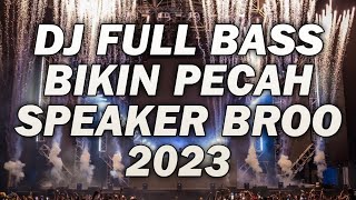 Download lagu DJ FULL BASS TERBARU 2023 ( AWAS PECAH SPEAKER BRO ) mp3