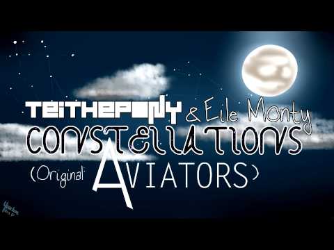 TeiThePony & Eile Monty - Constellations (Orig. Aviators)