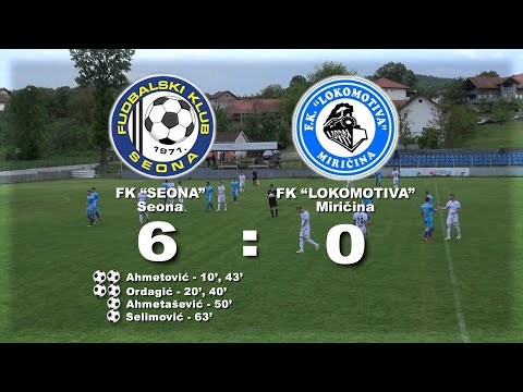 FK SEONA-FK LOKOMOTIVA 6:0 (SVI GOLOVI I NAJBOLJE PRILIKE)