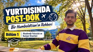 YURTDIŞINDA POST-DOK! Bir Humboldtian’ın Rehberi - Bölüm 1 | Akademik Yolculuk v