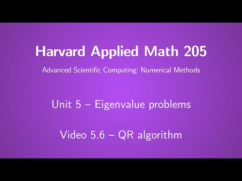 Harvard AM205 video 5.6 - QR algorithm