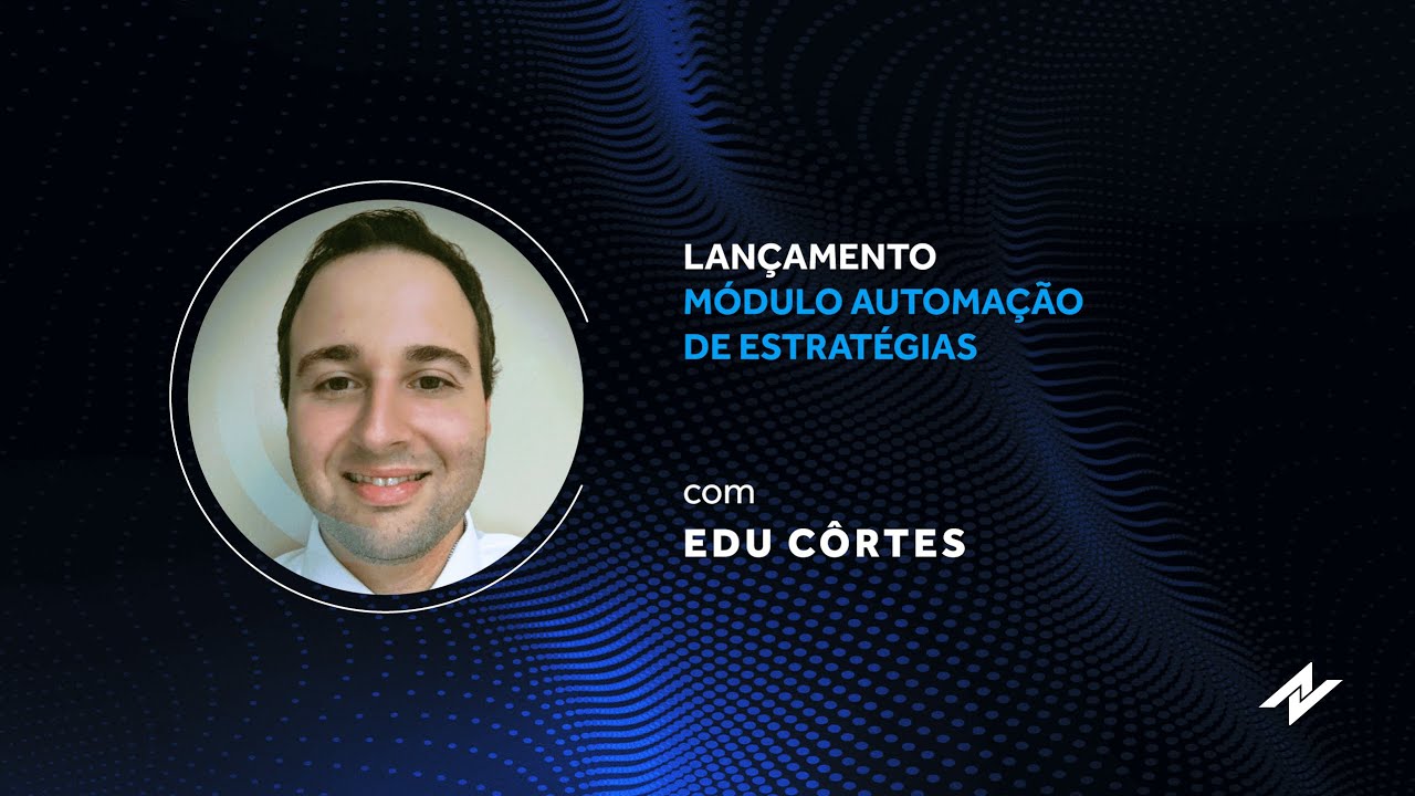 LANÇAMENTO | Módulo Automação de Estratégias