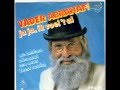 Vader Abraham - Ja ja, ik voel 't al Vader Abraham - Ja ja, ik voel 't al