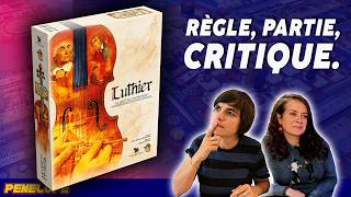 LUTHIER - La règle, la partie, la critique  !