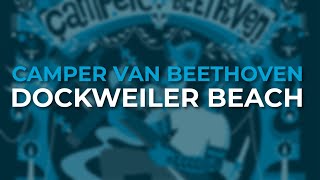 Camper Van Beethoven - Dockweiler Beach (Official Audio)